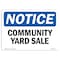 Signmission OSHA Notice, 5" Height, Community Yard Sale Sign, 7" X 5", Landscape OS-NS-D-57-L-10735 - alternate 1